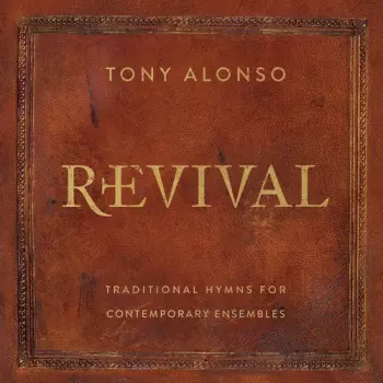 Revival: Traditional Hymns For Contemporary Ensembles