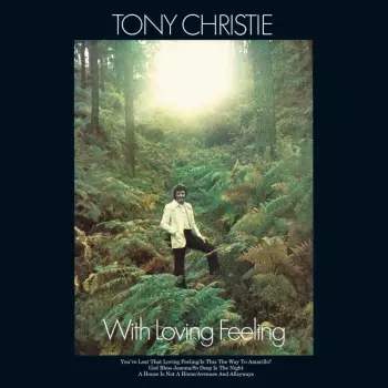 Tony Christie: With Loving Feeling