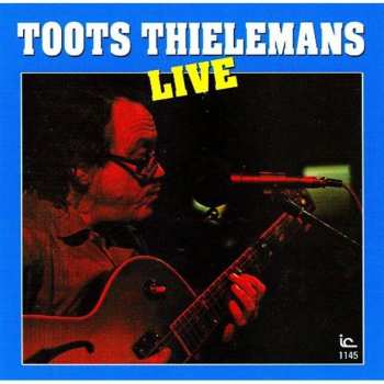 Album Toots Thielemans: Live In The Netherlands
