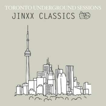 CD Toronto Underground Sessions / Jinxx Classics: Toronto Underground Sessions / Jinxx Classics