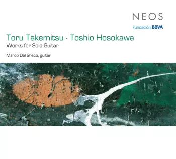 Toshio Hosokawa: Works For Solo Guitar