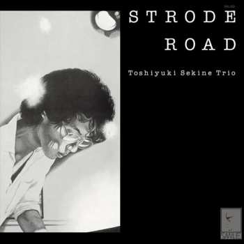 LP Toshiyuki Sekine Trio: Strode Road