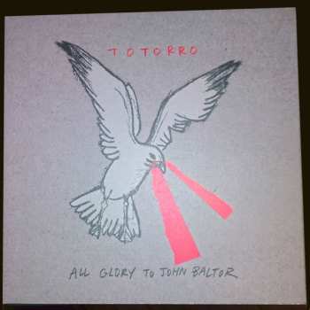 LP TotorRo: All Glory To John Baltor CLR | LTD