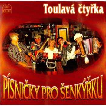 Album Toulavá čtyřka: Písničky Pro šenkýřku - Cd