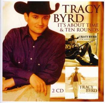 Album Tracy Byrd: It's About Time/Ten Rounds