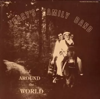 Tracy's Family Band: Rode Mule Around The World