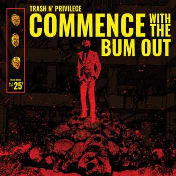 Album Trash N Privilege: Commence with the Bum Out