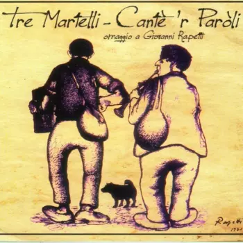 Tre Martelli: Cante 'r Paroli
