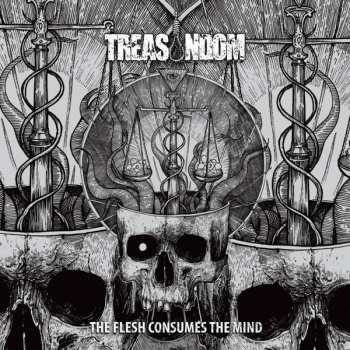 Album Treasondom: The Flesh Consumes The Mind 