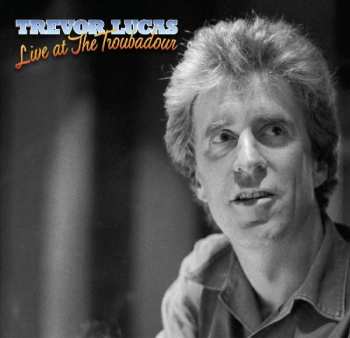 CD Trevor Lucas: Live at The Troubadour