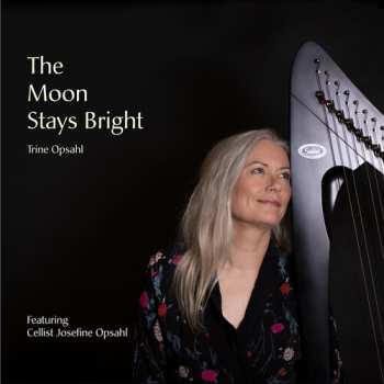 Album Trine Opsahl: Moon Stays Bright