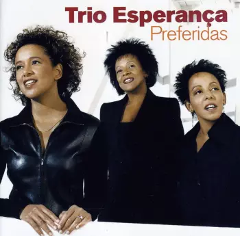 Trio Esperança: Preferidas