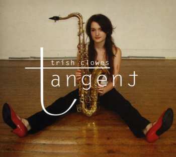 Album Trish Clowes: Tangent