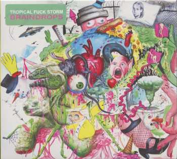 CD Tropical Fuck Storm: Braindrops