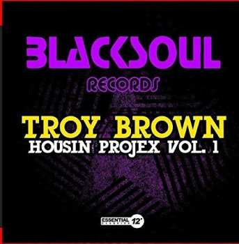 CD Troy Brown: Housin Projex 1