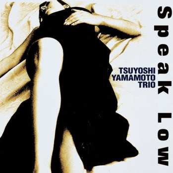 2LP Tsuyoshi Yamamoto Trio: Speak Low LTD