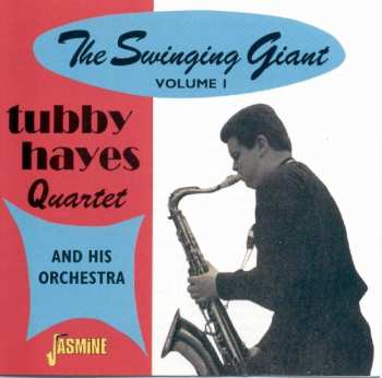 Album Tubby Hayes Quartet: The Swinging Giant Volume 1