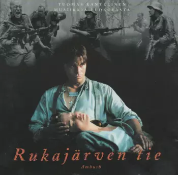 Rukajärven Tie (Ambush / Musiikkia Elokuvasta)