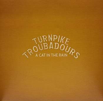 LP Turnpike Troubadours: A Cat In The Rain