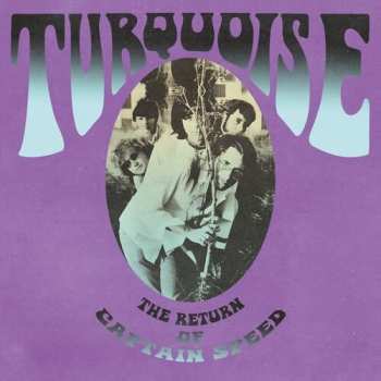 LP Turquoise: Return Of Captain Speed