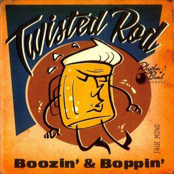 CD Twisted Rod: Boozin' And Boppin'