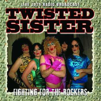 CD Twisted Sister: Fighting For The Rockers
