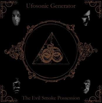 CD Ufosonic Generator: The Evil Smoke Possession