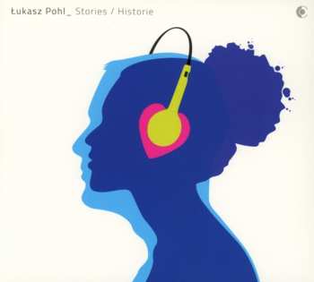 CD Łukasz Pohl: Stories / Historie
