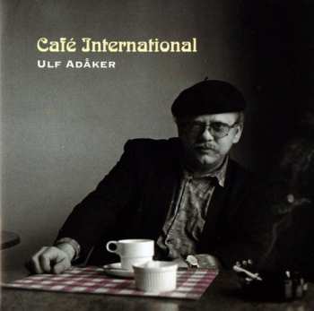 CD Ulf Adåker: Café International