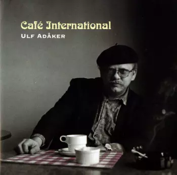 Ulf Adåker: Café International