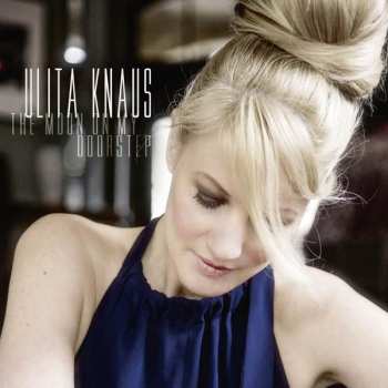 Album Ulita Knaus: The Moon On My Doorstep