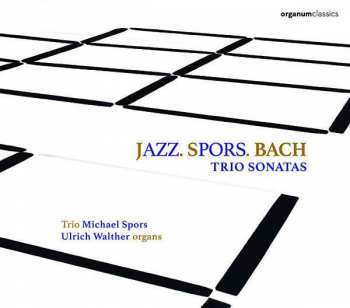 CD Ulrich Walther: Jazz.spors.bach - Triosonaten