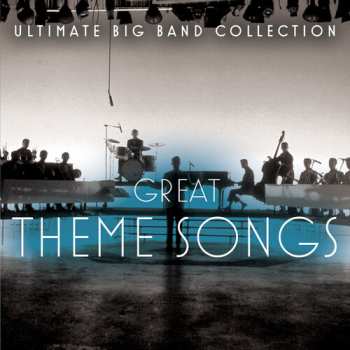 CD Ultimate Big Band Collection: Great Theme Songs: Ultimate Big Band Collection: Great Theme Songs