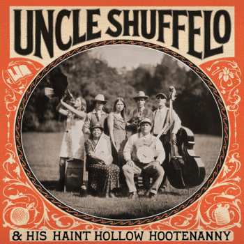 Album Uncle Shuffelo & His Haint Hollow Hootenanny: Uncle Shuffelo & His Haint Hollow Hootenanny