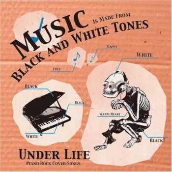 Under Life: Music Is Made From Black And White Tones