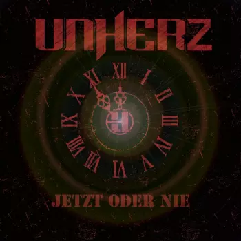 Unherz: Jetzt Oder Nie