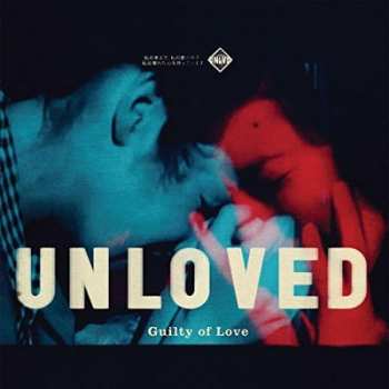 2LP Unloved: Guilty Of Love LTD
