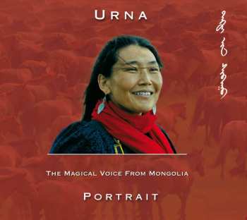 CD Urna Chahar-Tugchi: Portrait: The Magical Voice From Mongolia
