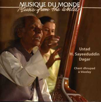 Album Sayeeduddin Dagar: Chant Dhrupad À Vézelay