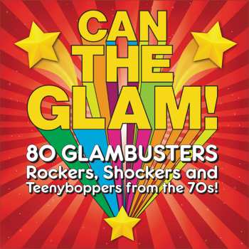 4CD/Zestaw pudełkowy Various: Can The Glam! (80 Glambusters Rockers, Shockers And Teenyboppers From The 70's!)