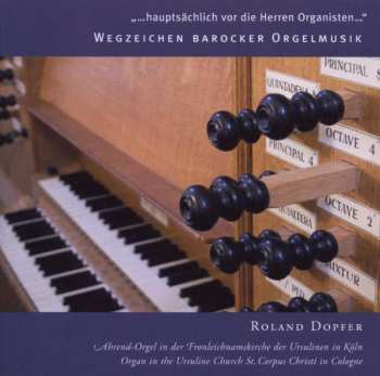 CD Various: Roland Dopfer - Wegzeichen Barocker Orgelmusik