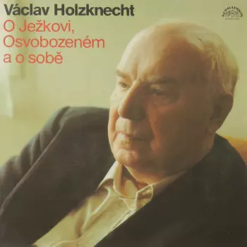 O Ježkovi, Osvobozeném A O Sobě