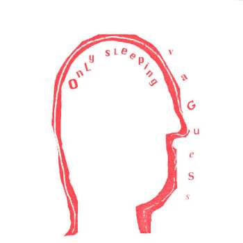 LP VAGUESS: Only Sleeping