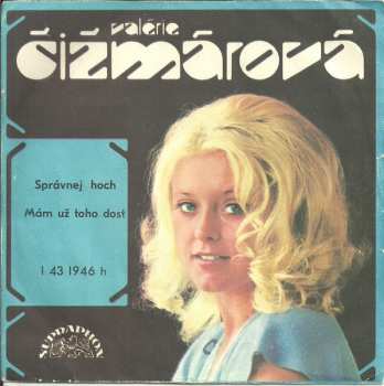 Album Valérie Čižmárová: Správnej Hoch / Mám Už Toho Dost