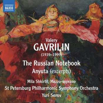 CD Валерий Гаврилин: The Russian Notebook • Anyuta