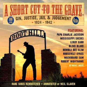 4CD/Zestaw pudełkowy Various: A Short Cut To The Grave (Gin, Justice, Jail & Judgement 1924-1942)