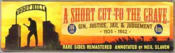 4CD/Zestaw pudełkowy Various: A Short Cut To The Grave (Gin, Justice, Jail & Judgement 1924-1942)