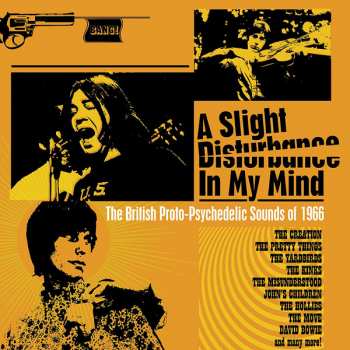 3CD/Zestaw pudełkowy Various: A Slight Disturbance In My Mind: The British Proto-Psychedelic Sounds of 1966