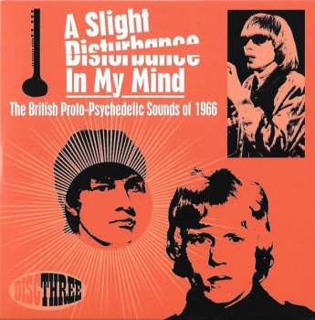 3CD/Zestaw pudełkowy Various: A Slight Disturbance In My Mind: The British Proto-Psychedelic Sounds of 1966