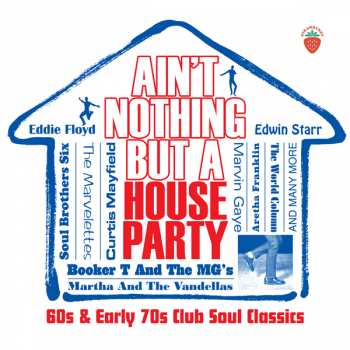 3CD/Zestaw pudełkowy Various: Ain't Nothing But A House Party (60s & Early 70s Club Soul Classics)